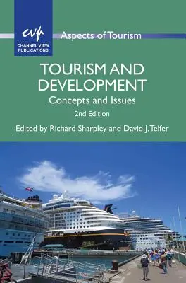 Turism și dezvoltare: Concepte și probleme - Tourism and Development: Concepts and Issues