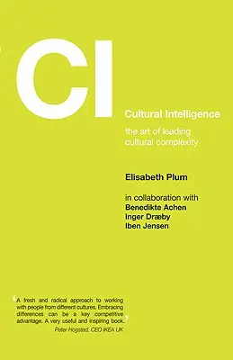 Inteligența culturală: Arta de a conduce complexitatea culturală - Cultural Intelligence: The Art of Leading Cultural Complexity