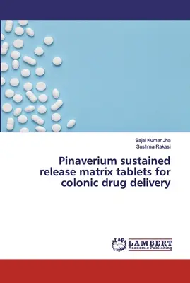 Tablete matrice cu eliberare susținută de pinaverium pentru administrarea de medicamente în colon - Pinaverium sustained release matrix tablets for colonic drug delivery