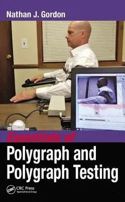 Aspecte esențiale ale poligrafului și testării poligrafului - Essentials of Polygraph and Polygraph Testing