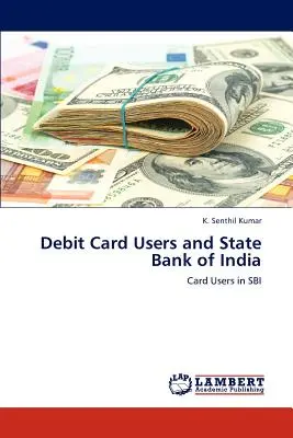 Utilizatorii de carduri de debit și State Bank of India - Debit Card Users and State Bank of India