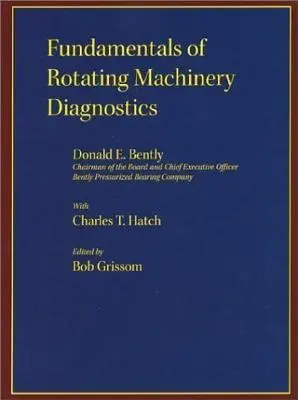 Fundamentele diagnosticării mașinilor rotative (Fundamentals of Rotating Machinery Diagnostics) - Fundamentals of Rotating Machinery Diagnostics