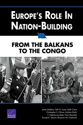 Rolul Europei în edificarea națiunilor: De la Balcani la Congo - Europe's Role in Nation-Building: From the Balkans to the Congo
