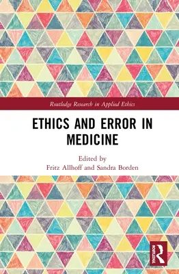 Etică și eroare în medicină - Ethics and Error in Medicine