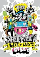 Biblia berii și a băuturilor spirtoase Sheffield - Sheffield Beer and Spirit Bible