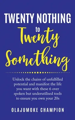 De la douăzeci și nimic la douăzeci și ceva - Twenty Nothing To Twenty Something