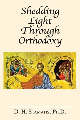 Lumină prin ortodoxie - Shedding Light Through Orthodoxy