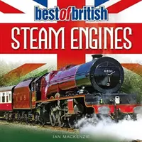 Best of British Steam Engines (Cele mai bune motoare cu aburi britanice) - Best of British Steam Engines