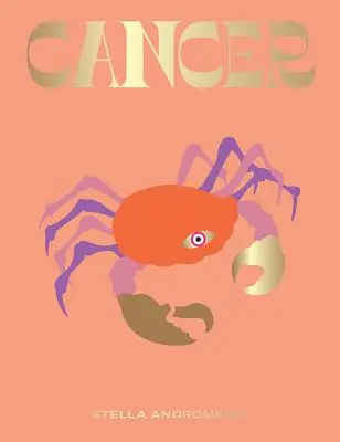 Rac: Exploatarea puterii zodiacului (Astrologie, Semn zodiacal) - Cancer: Harness the Power of the Zodiac (Astrology, Star Sign)