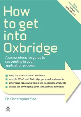 How to Get Into Oxbridge: A Comprehensive Guide to Succeeding in Your Application Process