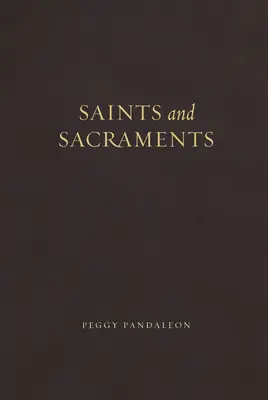 Sfinți și Sacramente - Saints and Sacraments