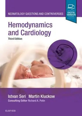 Hemodinamică și cardiologie: Întrebări și controverse de neonatologie - Hemodynamics and Cardiology: Neonatology Questions and Controversies