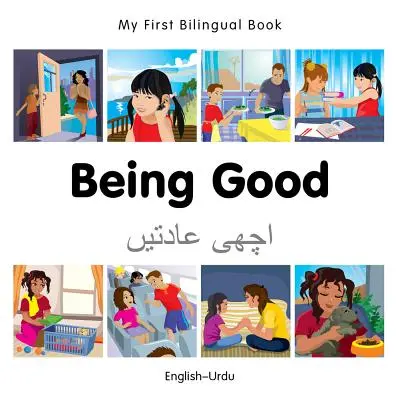 My First Bilingual Book-Being Good (Engleză-Urdu) - My First Bilingual Book-Being Good (English-Urdu)