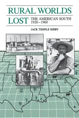 Rural Worlds Lost: Sudul american, 1920-1960 - Rural Worlds Lost: The American South, 1920-1960