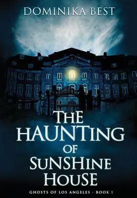 Bântuirea casei Sunshine - The Haunting of Sunshine House