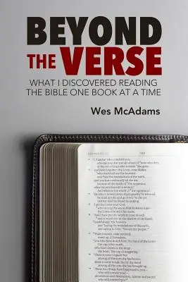 Dincolo de versuri: Ce am descoperit citind Biblia carte cu carte - Beyond the Verse: What I Discovered Reading the Bible One Book at a Time