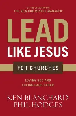 Lead Like Jesus pentru biserici: O parabolă modernă pentru biserică - Lead Like Jesus for Churches: A Modern Day Parable for the Church