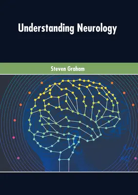 Înțelegerea neurologiei - Understanding Neurology