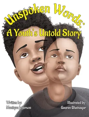 Cuvinte nespuse: Povestea nespusă a unui tânăr - Unspoken Words: A Youth's Untold Story