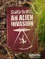 Supraviețuirea unei invazii extraterestre - Surviving an Alien Invasion