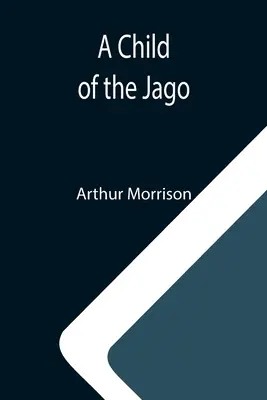 Un copil al lui Jago - A Child of the Jago