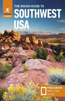 The Rough Guide to Southwest USA (Ghid de călătorie cu Free Ebook) - The Rough Guide to Southwest USA (Travel Guide with Free Ebook)