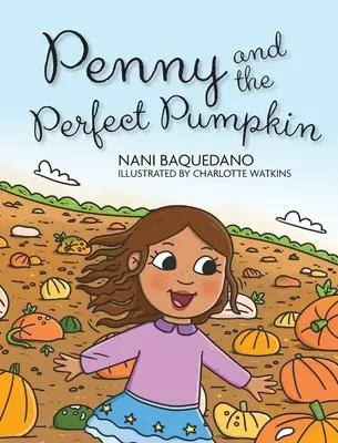 Penny și dovleacul perfect - Penny and the Perfect Pumpkin