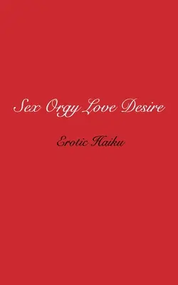Sex Orgie Dragoste Dorință - Sex Orgy Love Desire