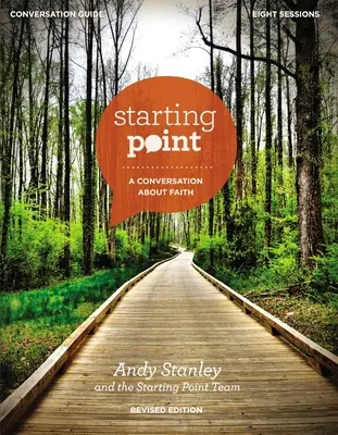 Starting Point Conversation Guide Ediția revizuită: O conversație despre credință - Starting Point Conversation Guide Revised Edition: A Conversation about Faith
