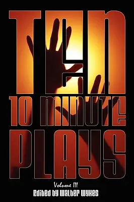 Zece piese de 10 minute: Volumul III - Ten 10-Minute Plays: Volume III