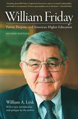 William Friday: Putere, scop și învățământ superior american - William Friday: Power, Purpose, and American Higher Education