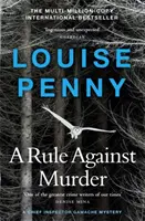 Regula împotriva crimei - (A Chief Inspector Gamache Mystery Book 4) - Rule Against Murder - (A Chief Inspector Gamache Mystery Book 4)