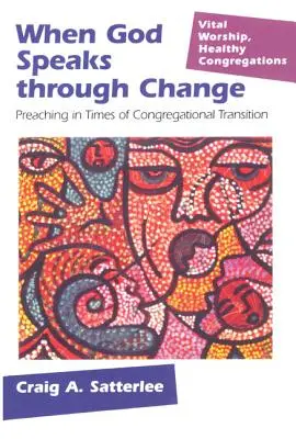 Când Dumnezeu vorbește prin schimbare: Predica în perioade de tranziție a congregației - When God Speaks through Change: Preaching in Times of Congregational Transition