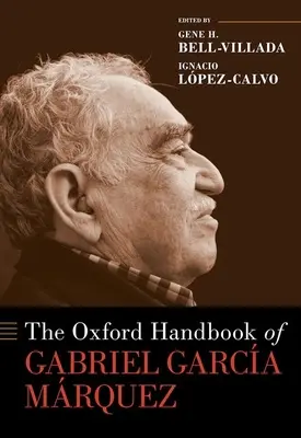 Manualul Oxford al lui Gabriel Garca Mrquez - The Oxford Handbook of Gabriel Garca Mrquez