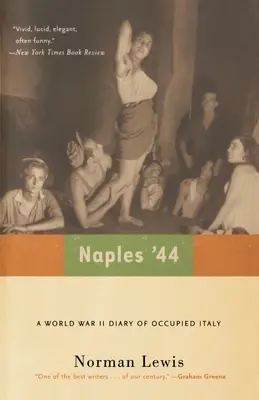 Napoli '44: Un jurnal din al Doilea Război Mondial din Italia ocupată - Naples '44: A World War II Diary of Occupied Italy