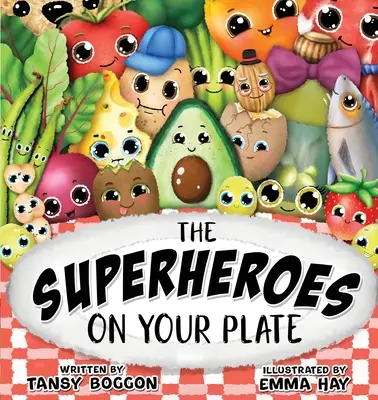 Supereroii din farfuria ta: The Superheroes on Your Plate - The Superheroes on Your Plate