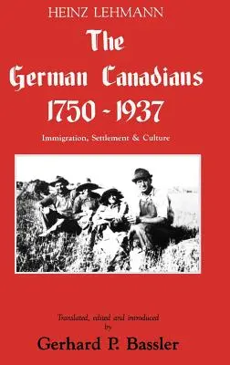 Canadienii germani 1750-1937: Imigrație, colonizare și cultură - The German Canadians 1750-1937: Immigration, Settlement & Culture