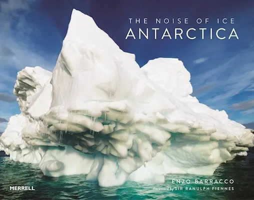 Zgomotul gheții: Antarctica - The Noise of Ice: Antarctica