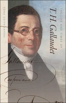 Viața și epoca lui T. H. Gallaudet (The Life and Times of T. H. Gallaudet) - The Life and Times of T. H. Gallaudet