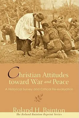 Atitudini creștine față de război și pace - Christian Attitudes Toward War and Peace