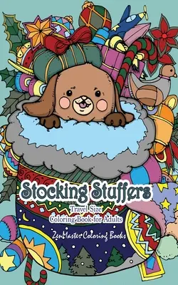 Stocking Stuffers Travel Size Carte de colorat pentru adulți: Carte de colorat pentru adulți 5x8 de ciorapi plini de animale drăguțe pentru copii cu desene de Crăciun și de vacanță - Stocking Stuffers Travel Size Coloring Book for Adults: 5x8 Adult Coloring Book of Stockings full of Cute Baby Animals With Christmas and Holiday Desi