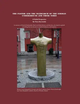 Pastorul și matriarhul subteranei germane și epoca lor: O perspectivă poloneză - The Pastor and the Matriarch of the German Underground and Their Times: A Polish Perspective