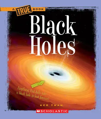 Găuri negre (o carte adevărată: Spațiul) - Black Holes (a True Book: Space)