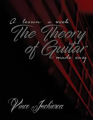 Teoria chitarei făcută ușor - The Theory of Guitar Made Easy