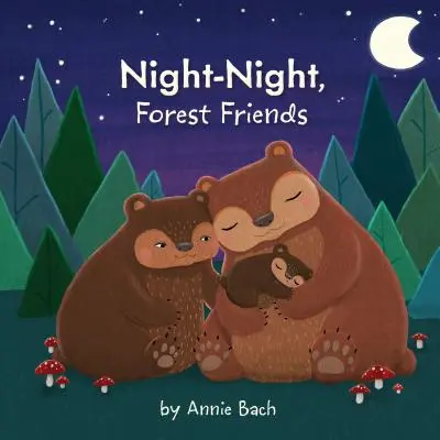 Noapte bună, prieteni de pădure - Night-Night, Forest Friends