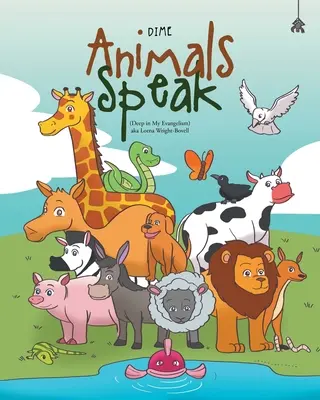 Animalele vorbesc (Dime (Deep in My Evangelism)) - Animals Speak (Dime (Deep in My Evangelism))