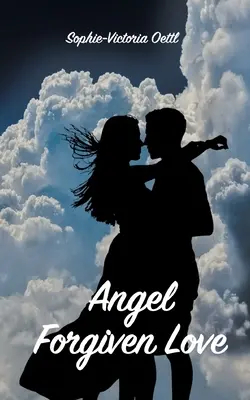 Angel - Iubire iertată - Angel - Forgiven Love