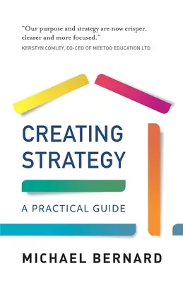 Crearea strategiei: Un ghid practic - Creating Strategy: A Practical Guide