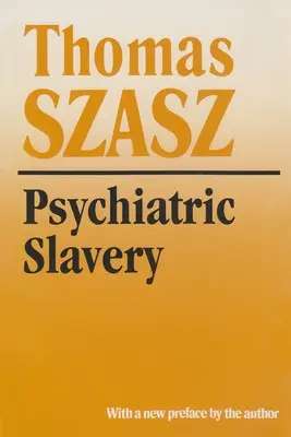 Sclavia psihiatrică - Psychiatric Slavery