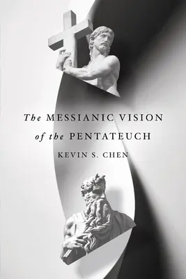 Viziunea mesianică a Pentateuhului - The Messianic Vision of the Pentateuch